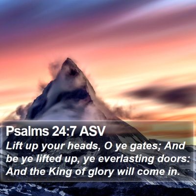 Psalms 24:7 ASV Bible Verse Image