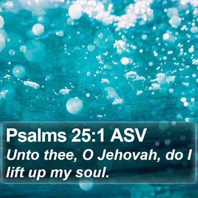Psalms 25:1 ASV Bible Verse Image