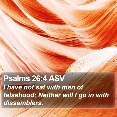 Psalms 26:4 ASV Bible Verse Image