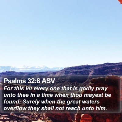 Psalms 32:6 ASV Bible Verse Image