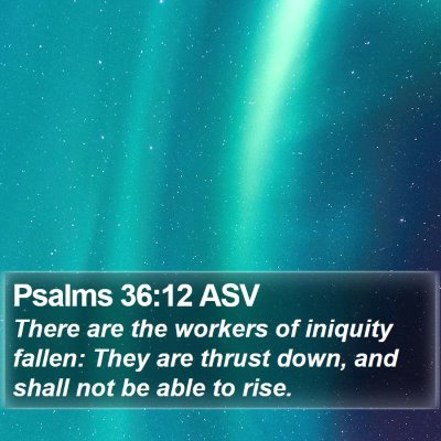 Psalms 36:12 ASV Bible Verse Image