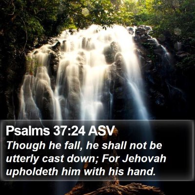 Psalms 37:24 ASV Bible Verse Image