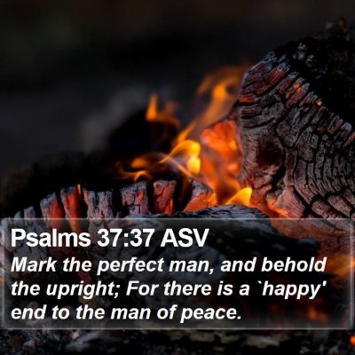 Psalms 37:37 ASV Bible Verse Image