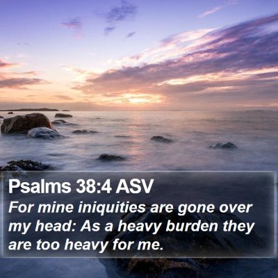Psalms 38:4 ASV Bible Verse Image