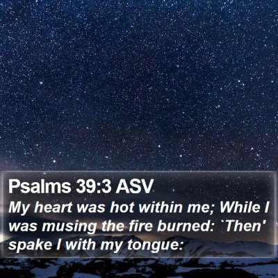 Psalms 39:3 ASV Bible Verse Image