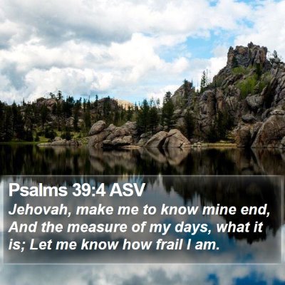 Psalms 39:4 ASV Bible Verse Image