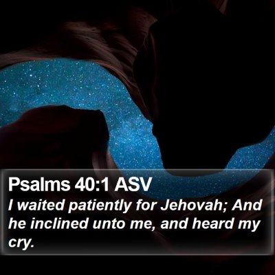 Psalms 40:1 ASV Bible Verse Image