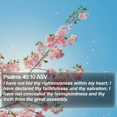 Psalms 40:10 ASV Bible Verse Image