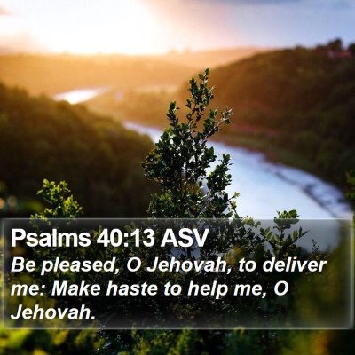 Psalms 40:13 ASV Bible Verse Image
