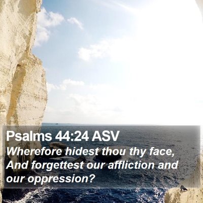 Psalms 44:24 ASV Bible Verse Image