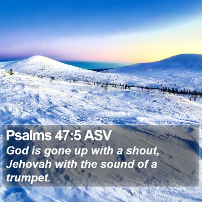 Psalms 47:5 ASV Bible Verse Image