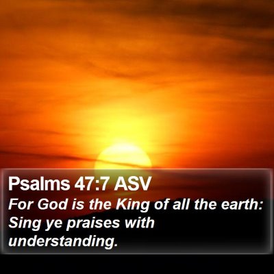 Psalms 47:7 ASV Bible Verse Image