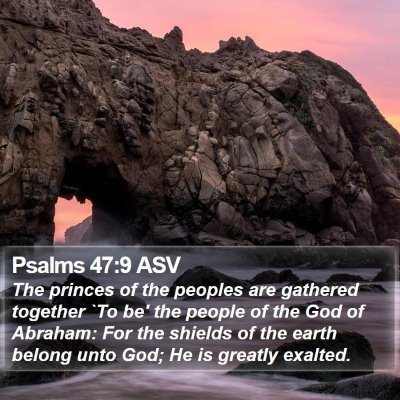 Psalms 47:9 ASV Bible Verse Image