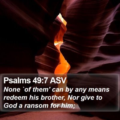 Psalms 49:7 ASV Bible Verse Image