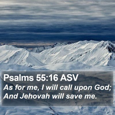 Psalms 55:16 ASV Bible Verse Image