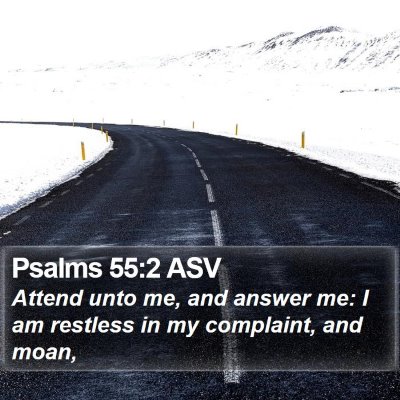 Psalms 55:2 ASV Bible Verse Image