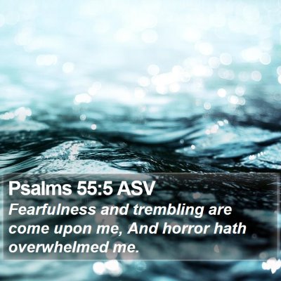 Psalms 55:5 ASV Bible Verse Image