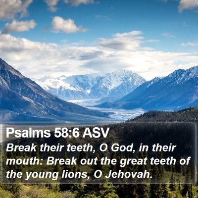 Psalms 58:6 ASV Bible Verse Image