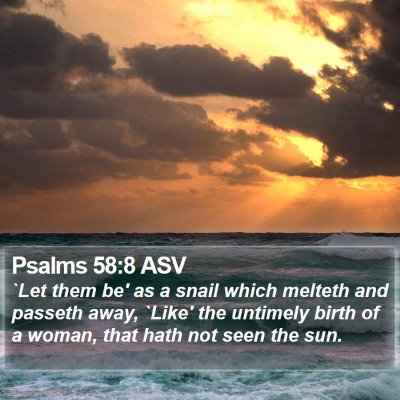 Psalms 58:8 ASV Bible Verse Image