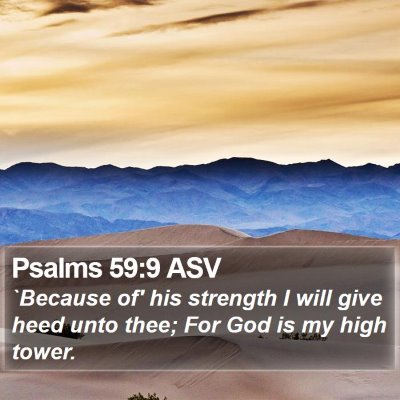 Psalms 59:9 ASV Bible Verse Image