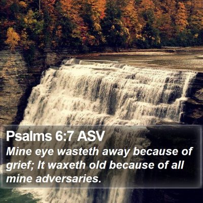 Psalms 6:7 ASV Bible Verse Image