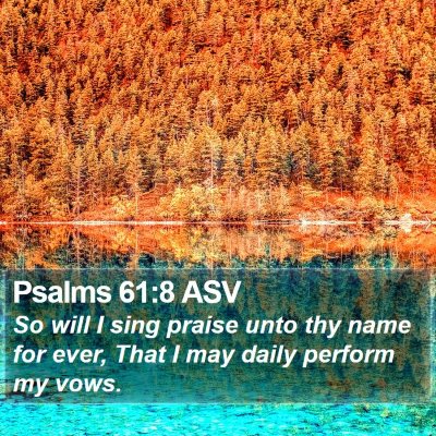 Psalms 61:8 ASV Bible Verse Image