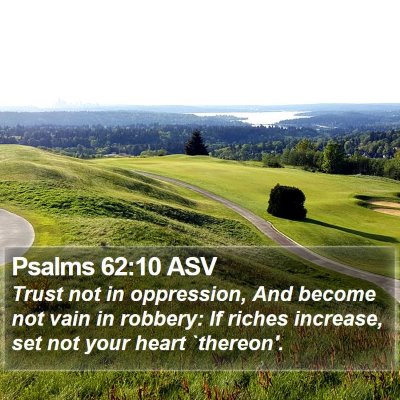 Psalms 62:10 ASV Bible Verse Image