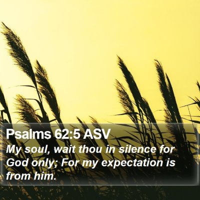 Psalms 62:5 ASV Bible Verse Image