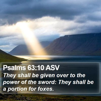 Psalms 63:10 ASV Bible Verse Image