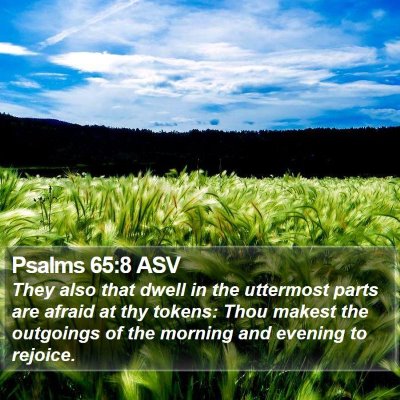 Psalms 65:8 ASV Bible Verse Image