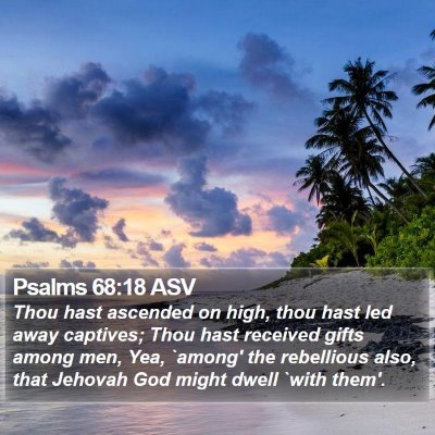 Psalms 68:18 ASV Bible Verse Image