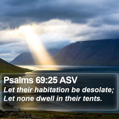 Psalms 69:25 ASV Bible Verse Image