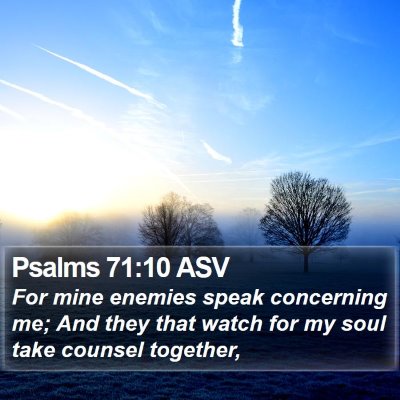 Psalms 71:10 ASV Bible Verse Image