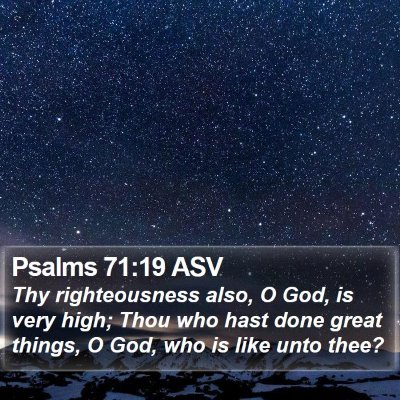 Psalms 71:19 ASV Bible Verse Image