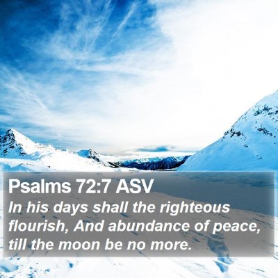 Psalms 72:7 ASV Bible Verse Image