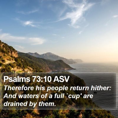 Psalms 73:10 ASV Bible Verse Image