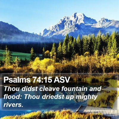 Psalms 74:15 ASV Bible Verse Image