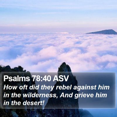 Psalms 78:40 ASV Bible Verse Image
