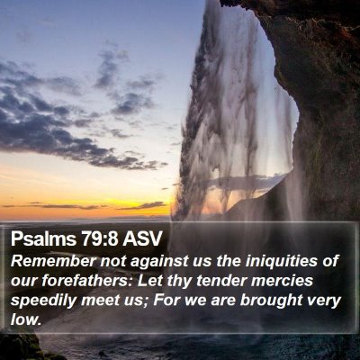 Psalms 79:8 ASV Bible Verse Image
