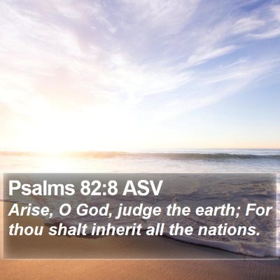 Psalms 82:8 ASV Bible Verse Image