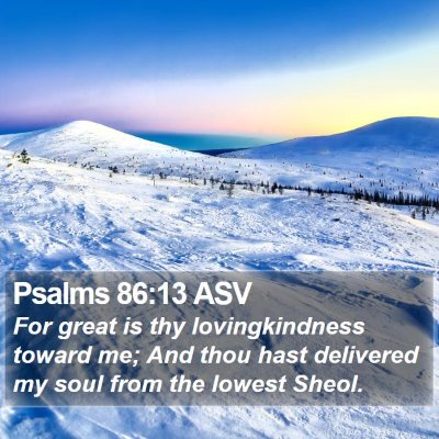 Psalms 86:13 ASV Bible Verse Image
