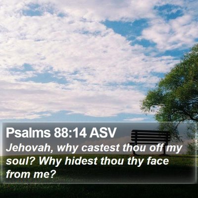 Psalms 88:14 ASV Bible Verse Image