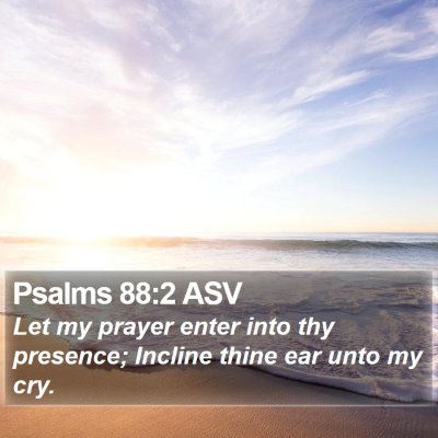 Psalms 88:2 ASV Bible Verse Image