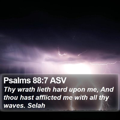 Psalms 88:7 ASV Bible Verse Image