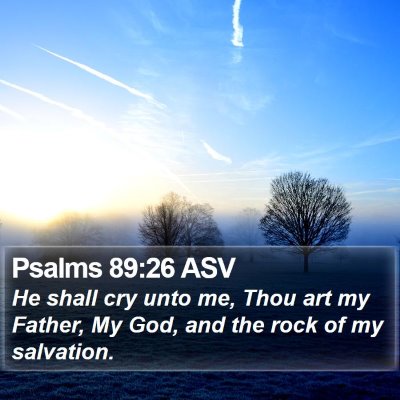 Psalms 89:26 ASV Bible Verse Image