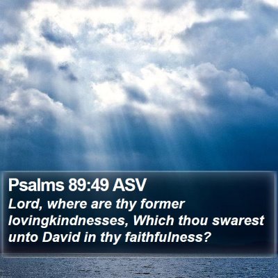 Psalms 89:49 ASV Bible Verse Image