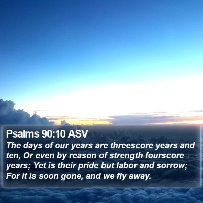 Psalms 90:10 ASV Bible Verse Image