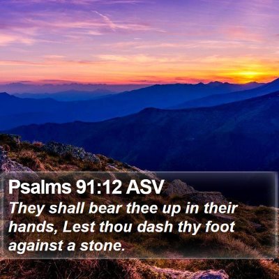 Psalms 91:12 ASV Bible Verse Image