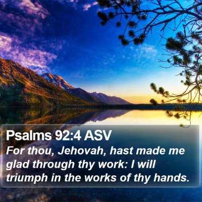 Psalms 92:4 ASV Bible Verse Image