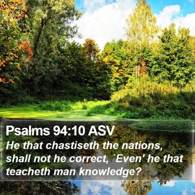 Psalms 94:10 ASV Bible Verse Image
